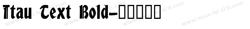 Itau Text Bold字体转换